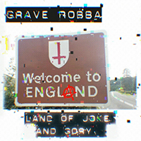 Grave Robba - Land of joke and gory