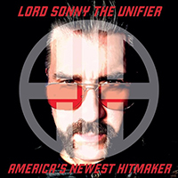 Lord Sonny The Unifier - America's Newest Hitmaker