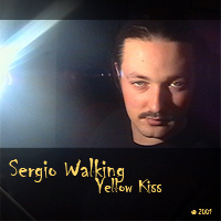 Sergio Walking - Yellow Kiss