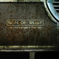 Son of rust - Six Years Of Gene Therapy