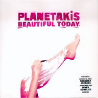 Planetakis - Beautiful Today