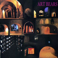 Art Bears - Hopes And Fears (Remastered 1992)