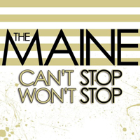 Maine - Can't Stop, Won't Stop