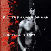 B.G.The Prince Of Rap - The Time Is Now