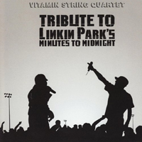 Vitamin String Quartet - Tribute to Linkin Park's Minute to Midnight (Feat.)