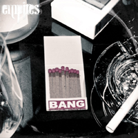 Empires (US, Illinois) - Bang (Deluxe Edition)