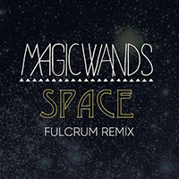 Magic Wands - Space (Fulcrum Remix)