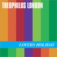 Theophilus London - Lovers Holiday (EP)