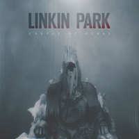 Linkin Park - Castle of Glass (EP)