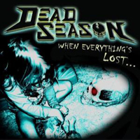 Dead Season (USA) - When Everything's Lost...