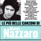 Nazzaro, Gianni - Le Piu Belle Canzoni Di Gianni Nazzaro