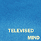 2020 Televised Mind (Single)