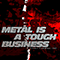 1999 Metal Is A Tough Business