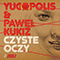 2012 Czyste Oczy (with Pawel Kukiz) (Single)