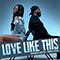 2022 Love Like This (Single)