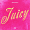 2021 Juicy (Single)