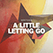 2012 A Little Letting Go (Single)