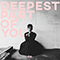 2018 Deepest Part of You (Single)