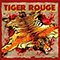 Tiger Rouge - Tiger Rouge
