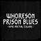 2021 Whoreson Prison Blues