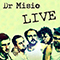 2013 Dr Misio Live