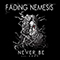 Fading Nemesis - Never Be