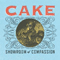 Cake ~ Showroom of Compassion (iTunes Bonus)