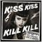 2008 Kiss Kiss Kill Kill