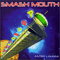 Smash Mouth ~ Astro Lounge