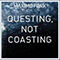 2009 Questing, Not Coasting (Single)