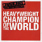 2007 Heavyweight Champion Of The World (Single)