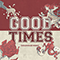 2017 Good Times (Goldhouse Remix Single)