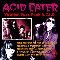 Acid Eater - Virulent Fuzz Punk A.C.I.D.