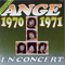 1978 Ange en Concert, 1970-71