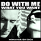 2012 Do With Me What You Want (CD 2) (Feat.)