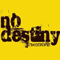 2009 No Destiny