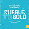 2021 Rubble to Gold (with Jungleboi, Sam Calver) (Single)