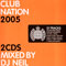 2005 Club Nation 2005 Mixed By Dj Neil (CD1)