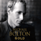 2020 Michael Bolton Gold (CD 2)