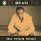 2006 Beam - On your mind (Sean Tyas hard dub remix)