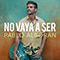 2017 No vaya a ser (Single)