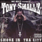 2004 MC Eiht presents Tony Smallz: Smoke In Tha City