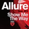 Allure (NLD) - Show Me The Way (feat. Jes)