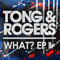 2010 Pete Tong & Paul Rogers - What? (EP) (split)