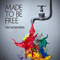 2012 Made to Be Free - Single