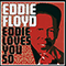 2008 Eddie Loves You So