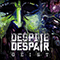 Despite Despair - Geist