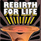 2004 Rebirth For Life