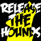 2012 Release The Hounds (Single)
