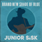 Sisk, Junior - Brand New Shade Of Blue